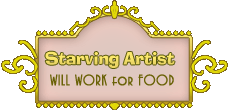 Starving Artist: Will Work for Food